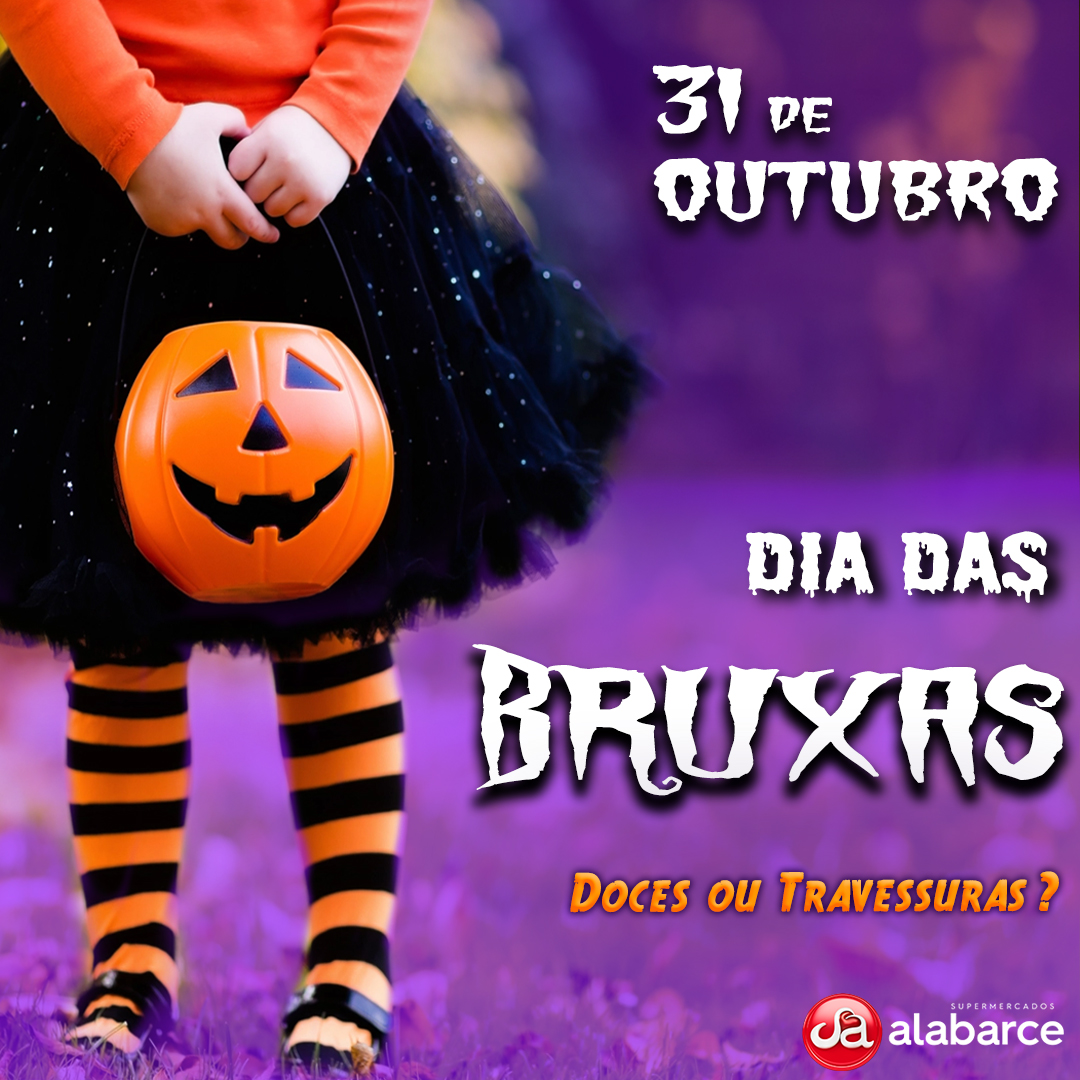 O Dia das Bruxas (ou Halloween) é dia 31 de outubro. - Supermercados  Alabarce