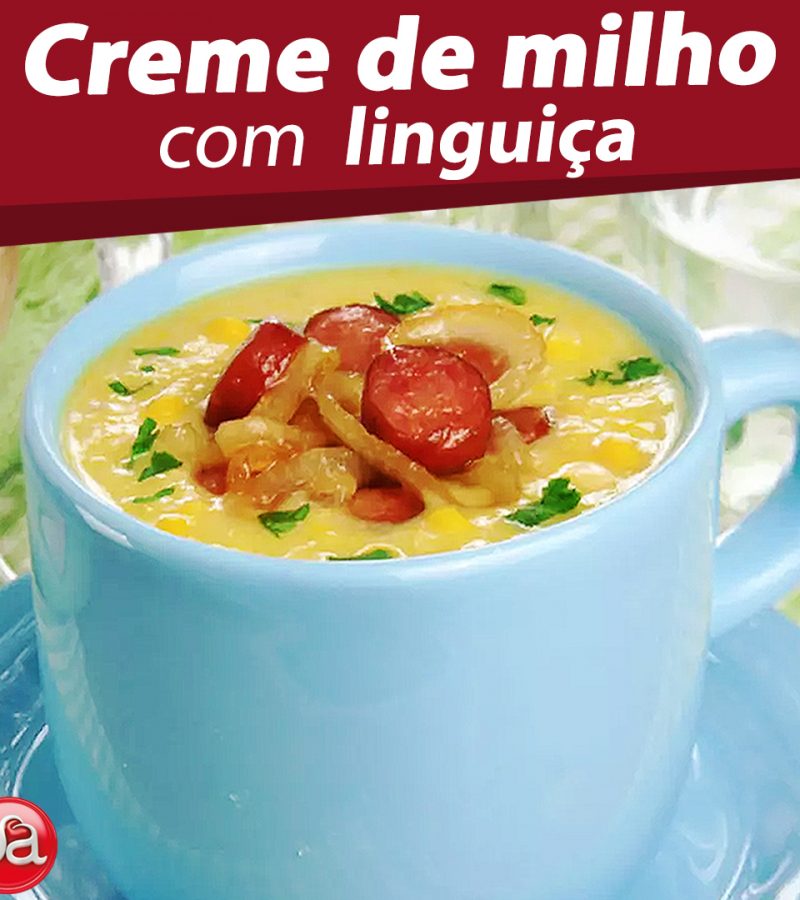 Creme de milho com linguiça