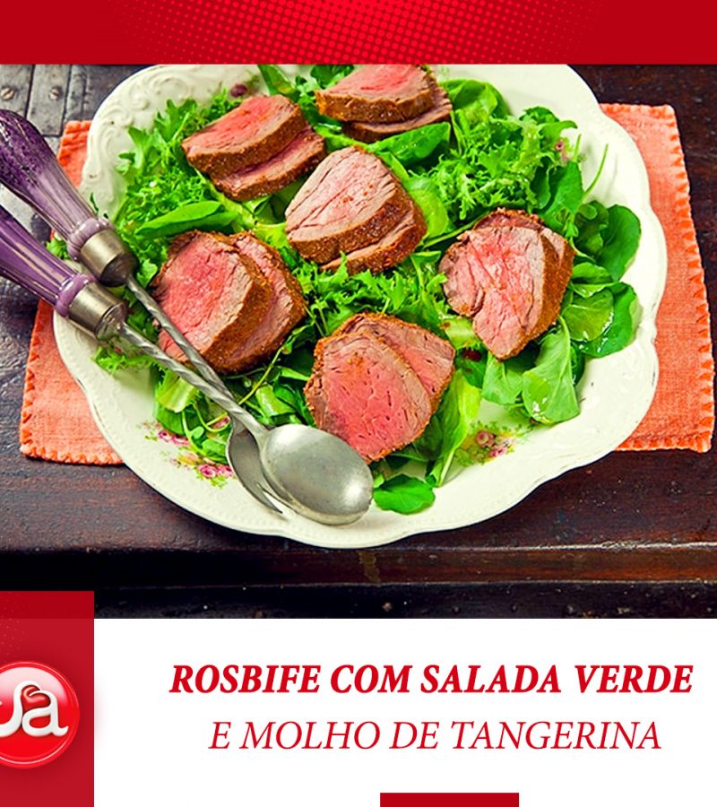ROSBIFE COM SALADA VERDE E MOLHO DE TANGERINA