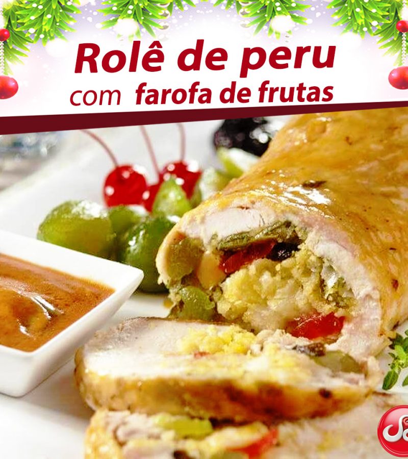 Rolê de peru com farofa de frutas